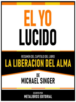 cover image of El Yo Lucido--Resumen Del Capitulo Del Libro La Liberacion Del Alma De Michael Singer